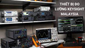 KEYSIGHT - Đối Tác Tin Cậy Trong Lĩnh Vực Thiết Bị Đo Kiểm 14 Thiết bị đo lường thương hiệu KEYSIGHT
