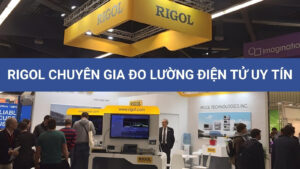 RIGOL - Chuyên Gia Đo Lường Điện Tử Uy Tín Cho Mọi Nhu Cầu 13 Sơ lược về thương hiệu RIGOL