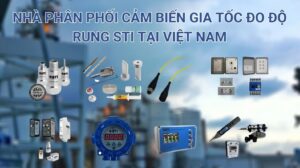 Nhà Phân Phối Cảm Biến Gia Tốc Đo Độ Rung STI Tại Việt Nam 10 nha phan phoi cam bien gia toc do do rung sti tai viet nam 1