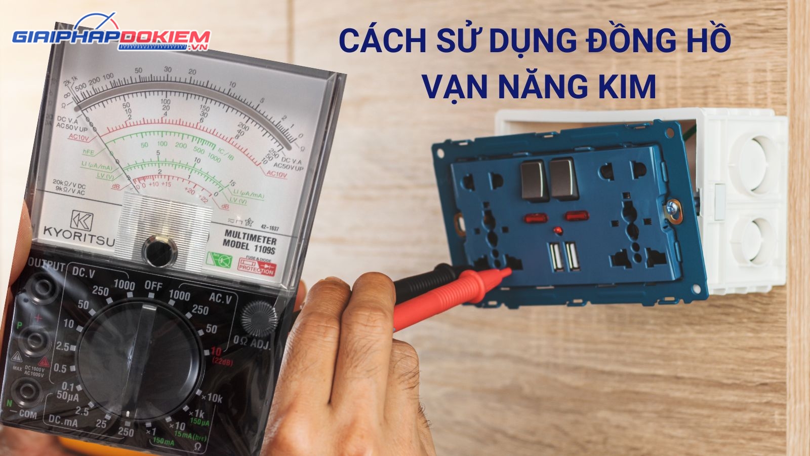 Cách Sử Dụng Đồng Hồ Vạn Năng Kim Chi Tiết, Dễ Hiểu Nhất 10 Cách sử dụng đồng hồ vạn năng kim chi tiết