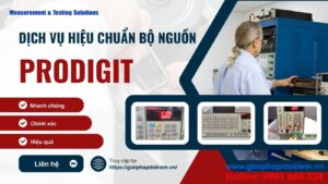 Dịch Vụ Hiệu Chuẩn Bộ Nguồn Prodigit Chuẩn ISO 17025 10 Dịch vụ hiệu chuẩn bộ nguồn Prodigit