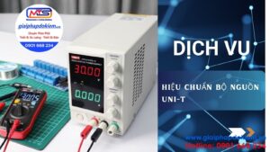 Hướng Dẫn Hiệu Chuẩn Bộ Nguồn UNI-T Và Dịch Vụ Uy Tín 3 Dịch vụ hiệu chuẩn bộ nguồn UNI-T uy tín - Giải Pháp Đo Kiểm