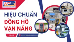 Hiệu Chuẩn Đồng Hồ Vạn Năng: Quy Trình & Dịch Vụ Hiệu Quả 3 Dịch vụ hiệu chuẩn đồng hồ vạn năng uy tín