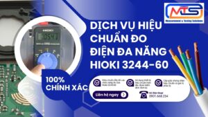 Dịch vụ hiệu chuẩn đo điện đa năng Hioki 3244-60 uy tín chính xác