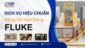 Các Phương Pháp Hiệu Chuẩn Đồng Hồ Vạn Năng Fluke Chính Xác 18 Dịch vụ hiệu chuẩn đồng hồ vạn năng Fluke uy tín
