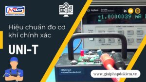Dịch vụ hiệu chuẩn đo cơ khí chính xác UNI-T