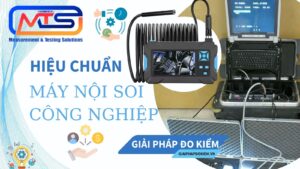 Hiệu Chuẩn Máy Nội Soi Công Nghiệp Là Gì? Quy Trình & Tiêu Chuẩn 17 Giới thiệu dịch vụ hiệu chuẩn máy nội soi công nghiệp chuyên nghiệp