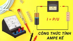 Công Thức Tính Ampe Kế, Nguyên Lý, Cách Dùng Và Lưu Ý Quan Trọng 14 Công thức tính ampe kế