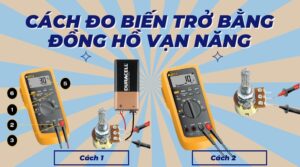 Cách Đo Biến Trở Bằng Đồng Hồ Vạn Năng Chính Xác, Chi Tiết 4 cach do bien tro bang dong ho van nang chinh xac chi tiet