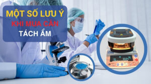 Một Số Lưu Ý Khi Mua Cân Tách Ẩm Bạn Cần Phải Biết 2 Một số lưu ý khi mua cân tách ẩm bạn cần biết