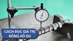 Cách Đọc Giá Trị Đồng Hồ So Cơ Khí & Điện Tử Chi Tiết 6 Cách đọc giá trị đồng hồ so