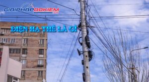 Điện Hạ Thế Là Gì? Phân Biệt Với Trung Thế, Cao Thế & Ứng Dụng Thực Tế 6 Điện hạ thế là gì?