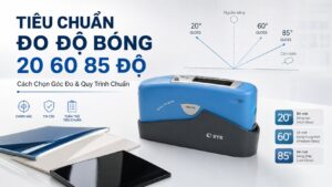 Tiêu Chuẩn Đo Độ Bóng 20 60 85 Độ: Cách Chọn Góc Đo & Quy Trình Chuẩn 3 Tiêu chuẩn đo độ bóng 20 60 85 độ
