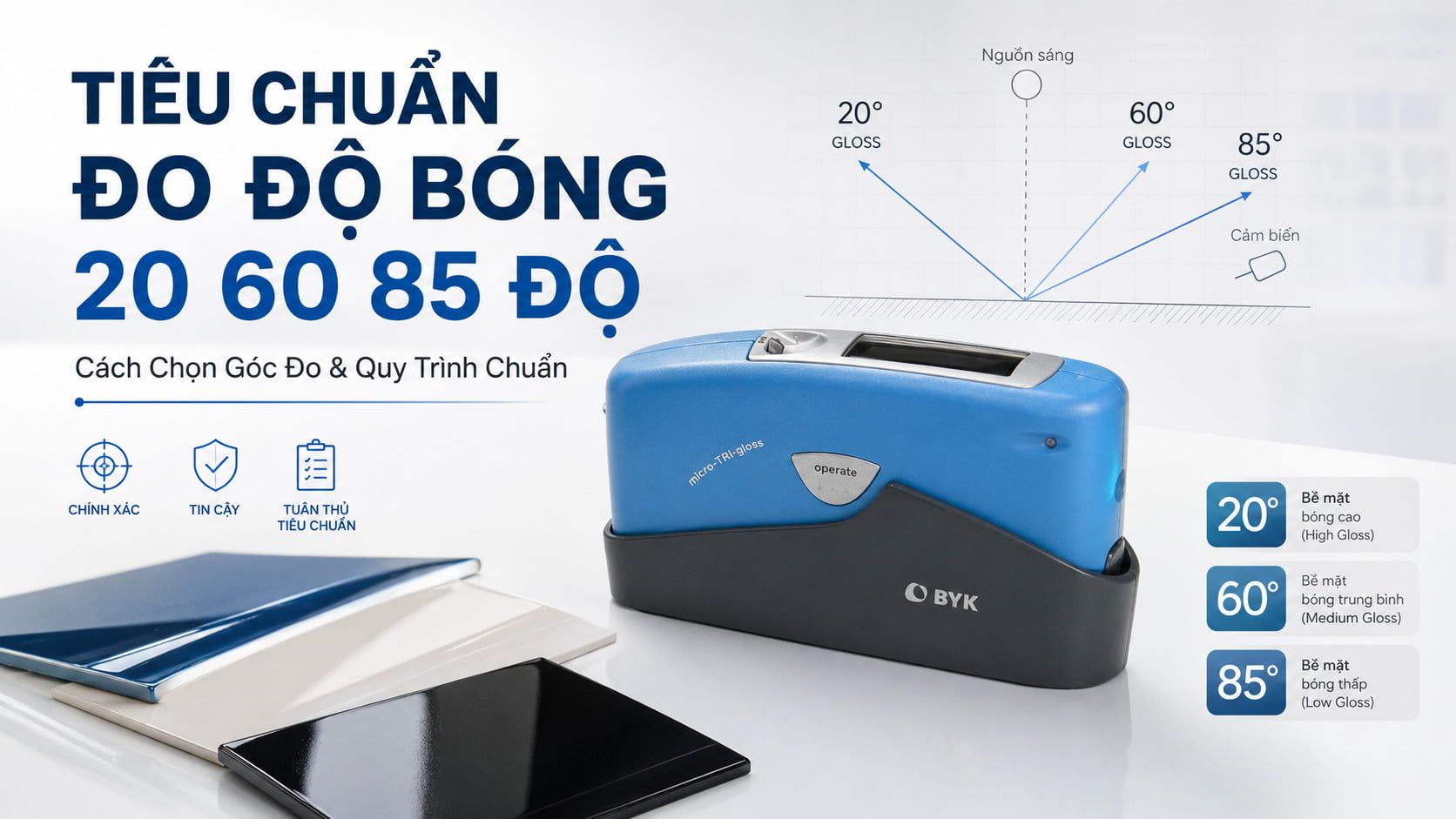 Tiêu Chuẩn Đo Độ Bóng 20 60 85 Độ: Cách Chọn Góc Đo & Quy Trình Chuẩn 11 Tiêu chuẩn đo độ bóng 20 60 85 độ