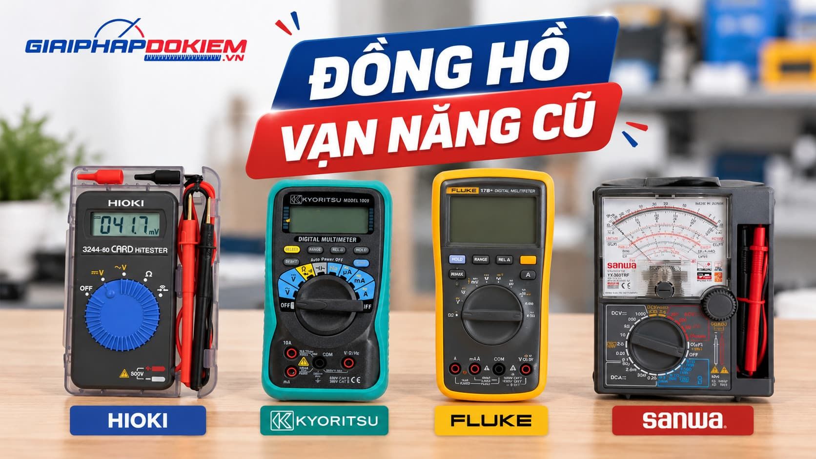 Đồng Hồ Vạn Năng Cũ Có Nên Mua? Kinh Nghiệm Chọn Mua 8 Các thương hiệu đồng hồ vạn năng cũ phổ biến trên thị trường
